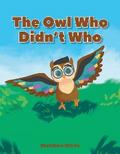 The Owl Who Didn’t Who