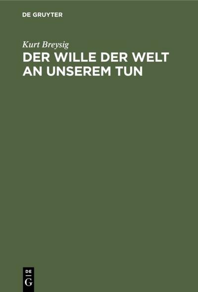 Der Wille der Welt an unserem Tun