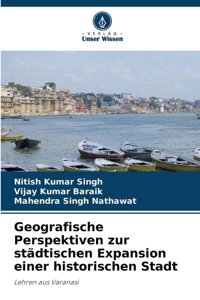 Geografische Perspektiven zur städtischen Expansion einer historischen Stadt