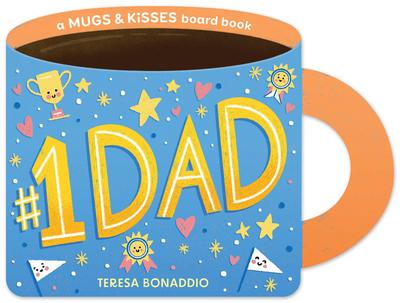 #1 Dad (a Mugs & Kisses Father’s Day Shaped Board Book for Toddlers)