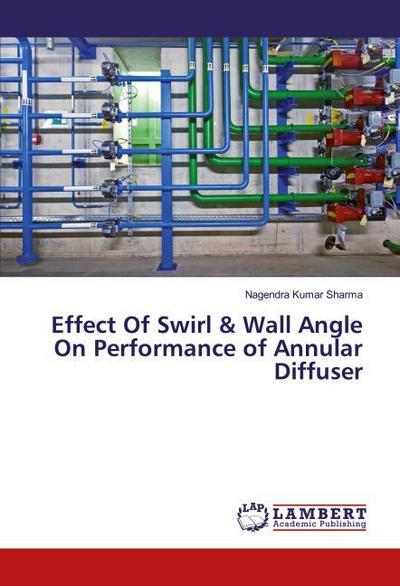Effect Of Swirl & Wall Angle On Performance of Annular Diffuser