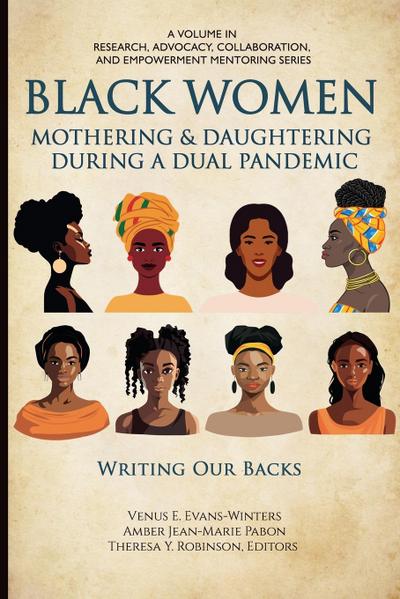 Black Women Mothering & Daughtering During a Dual Pandemic