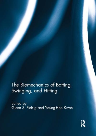 The Biomechanics of Batting, Swinging, and Hitting