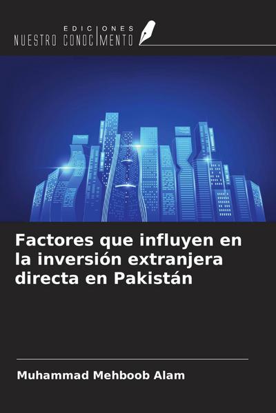 Factores que influyen en la inversión extranjera directa en Pakistán