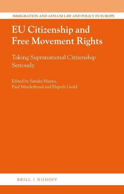 Eu Citizenship and Free Movement Rights: Taking Supranational Citizenship Seriously
