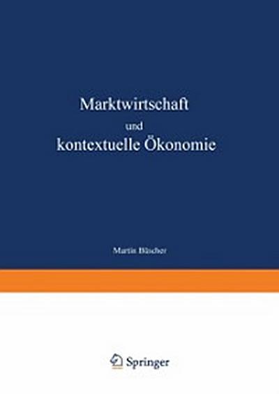 Marktwirtschaft und kontextuelle Ökonomie