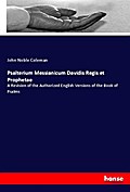 Psalterium Messianicum Davidis Regis et Prophetae
