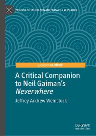 A Critical Companion to Neil Gaiman’s "Neverwhere"