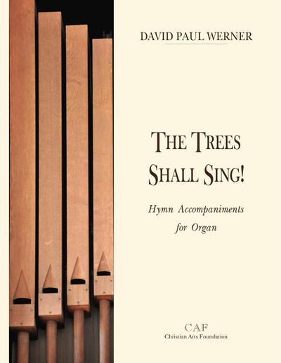 The Trees Shall Sing!