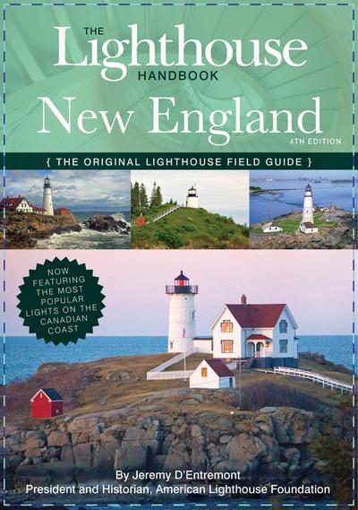 The Lighthouse Handbook New England and Canadian Maritimes, 4th Edition