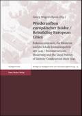 Wiederaufbau europäischer Städte / Rebuilding European Cities