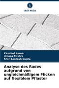 Analyse des Rades aufgrund von ungleichmäßigem Flicken auf flexiblem Pflaster