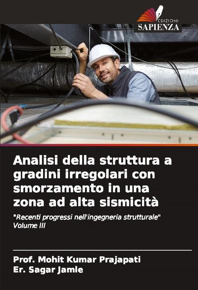 Analisi della struttura a gradini irregolari con smorzamento in una zona ad alta sismicità