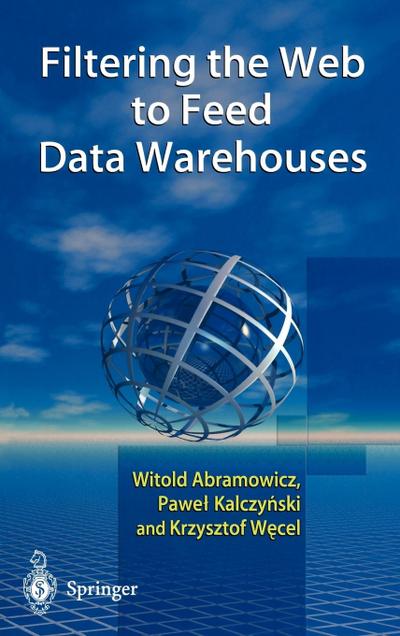 Filtering the Web to Feed Data Warehouses