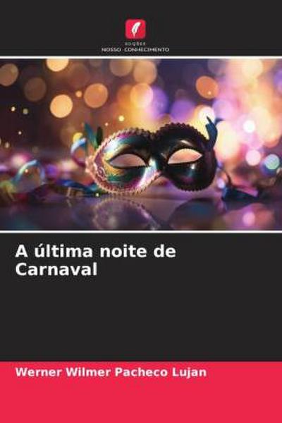 A última noite de Carnaval