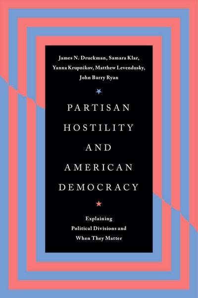 Partisan Hostility and American Democracy