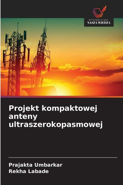 Projekt kompaktowej anteny ultraszerokopasmowej