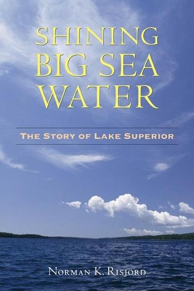 Shining Big Sea Water (eBook, EPUB) - Norman K. Risjord