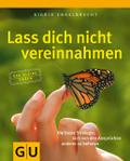 Lass Dich nicht vereinnahmen