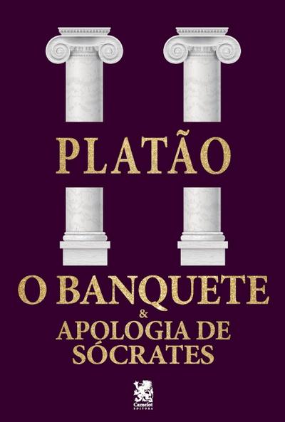 O Banquete & Apologia de Sócrates