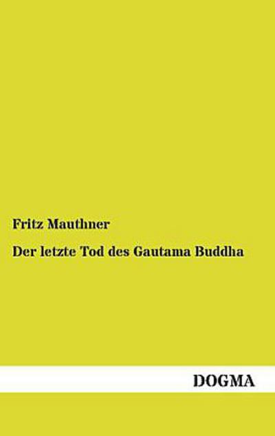 Der letzte Tod des Gautama Buddha