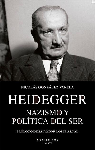 Heidegger : nazismo y política del ser