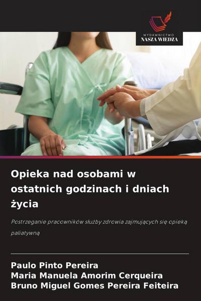 Opieka nad osobami w ostatnich godzinach i dniach ¿ycia