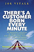 There’s a Customer Born Every Minute