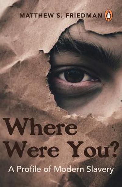 Where Were You?: A Profile of Modern Slavery