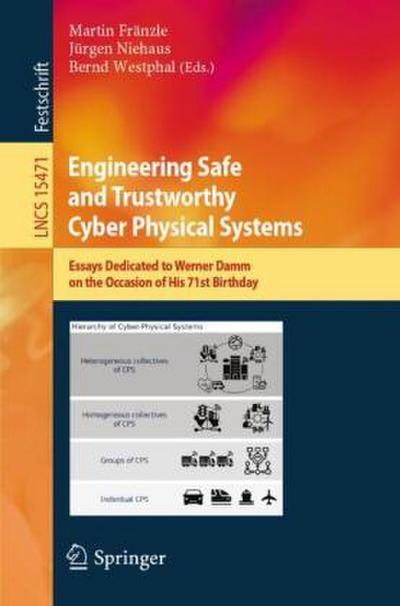 Engineering Safe and Trustworthy Cyber Physical Systems