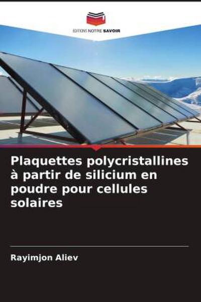 Plaquettes polycristallines à partir de silicium en poudre pour cellules solaires