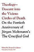 Theology—Descent into the Vicious Circles of Death