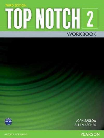 Saslow, J: Top Notch 2 Workbook