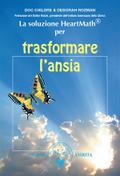 La soluzione HeartMath® per trasformare l’ansia