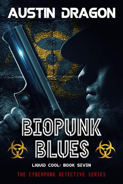 BioPunk Blues (Liquid Cool, Book 7)