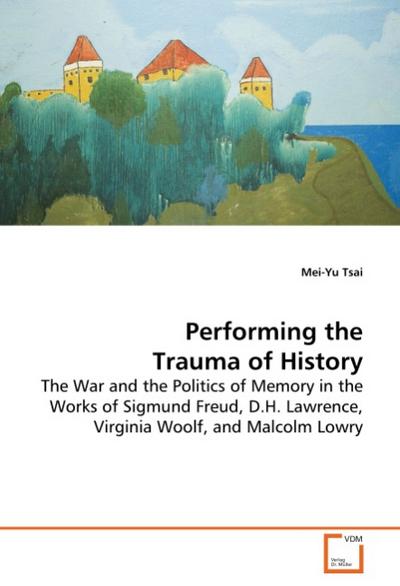 Performing the Trauma of History