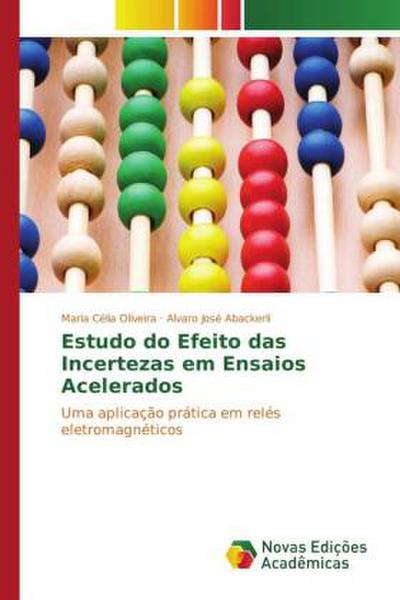 Estudo do Efeito das Incertezas em Ensaios Acelerados