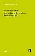 Ziele und Wege der heutigen Naturphilosophie: Fünf Aufsätze zur Wissenschaftstheorie (Philosophische Bibliothek)