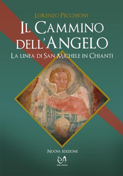 Pecchioni, L: Cammino dell’angelo. La linea di San Michele i