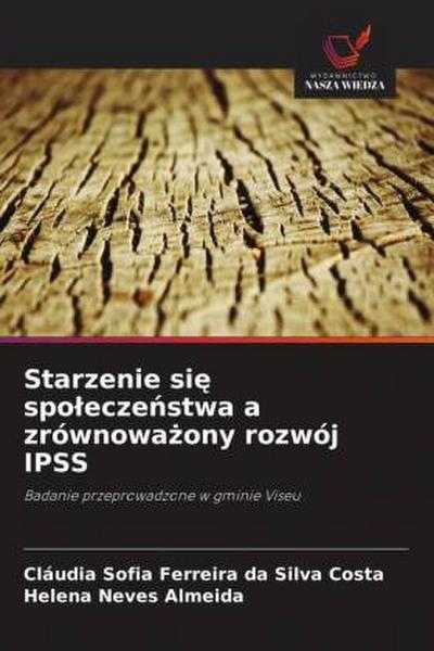 Starzenie si¿ spo¿ecze¿stwa a zrównowa¿ony rozwój IPSS