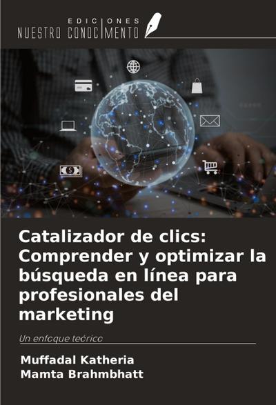 Catalizador de clics: Comprender y optimizar la búsqueda en línea para profesionales del marketing