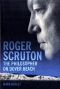 Roger Scruton: The Philosopher on Dover Beach