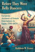 Before They Were Belly Dancers