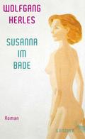 Susanna im Bade: Roman
