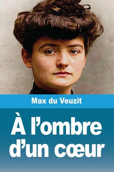 À l’ombre d’un c¿ur