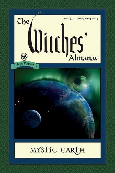 The Witches’ Almanac: Issue 33, Spring 2014-Spring 2015