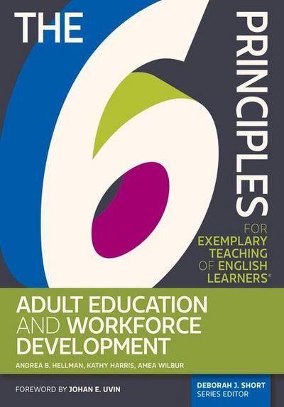 The 6 Principles for Exemplary Teaching of English Learners: Adult Education and Workforce Development