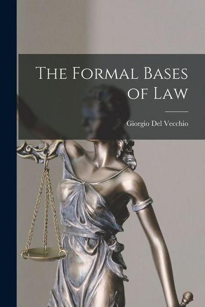 The Formal Bases of Law
