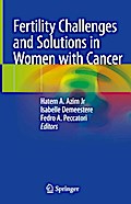 Fertility Challenges and Solutions in Women with Cancer