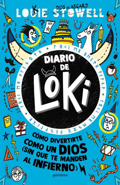 Diario de Loki. Cómo Divertirte Como Un Dios (Sin Que Te Manden Al Infierno) / Loki: A Bad God’s Guide to Taking the Blame